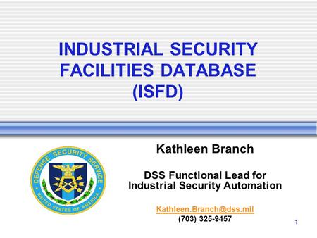 INDUSTRIAL SECURITY FACILITIES DATABASE (ISFD)