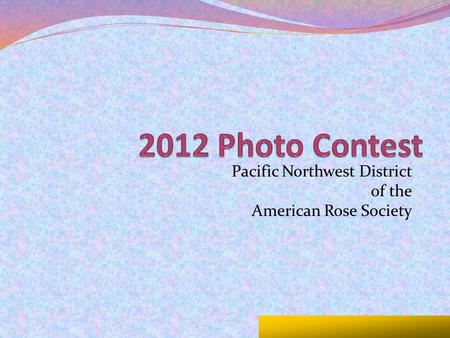 Pacific Northwest District of the American Rose Society.