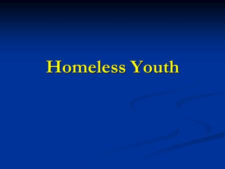 Homeless Youth. Homelessness Definition Having no fixed place to sleep at night Having no fixed place to sleep at night.