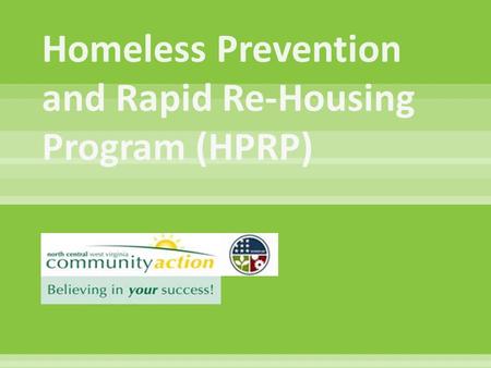  Under title XII of the American Recovery and Reinvestment Act (ARRA)  Congress designated $1.5 billion for communities to provide assistance to prevent.