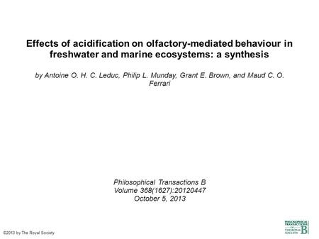 Effects of acidification on olfactory-mediated behaviour in freshwater and marine ecosystems: a synthesis by Antoine O. H. C. Leduc, Philip L. Munday,