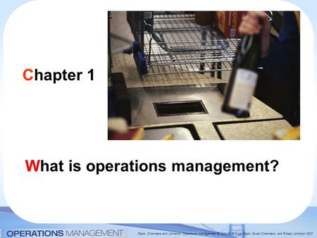 Chapter 1 What is operations management?.