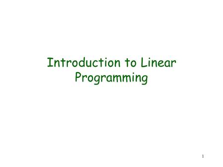 1 Introduction to Linear Programming. 2 Copyright © The McGraw-Hill Companies, Inc. Permission required for reproduction or display. X1X2X3X4X1X2X3X4.