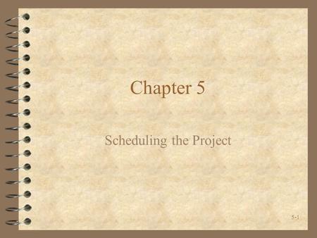 Scheduling the Project