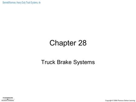Chapter 28 Truck Brake Systems.