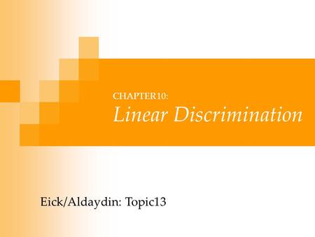 CHAPTER 10: Linear Discrimination