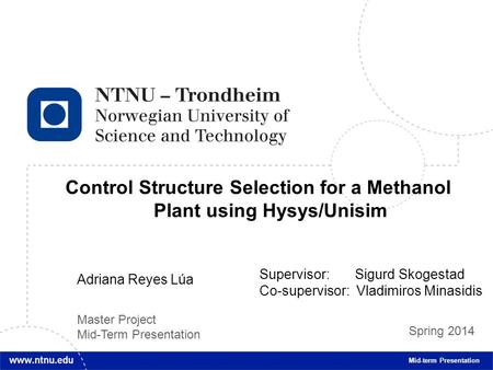 Control Structure Selection for a Methanol Plant using Hysys/Unisim