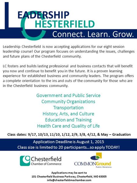 C Connect. Learn. Grow. Application Deadline is August 1, 2015 Class size is limited to 20 participants…so apply TODAY! L Government and Public Service.