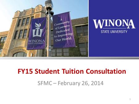 FY15 Student Tuition Consultation SFMC – February 26, 2014 1.