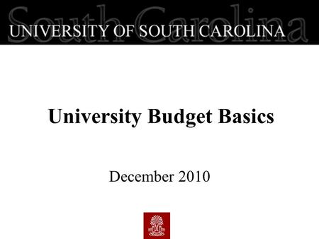 University Budget Basics December 2010. First - The Basics  Fiscal year  Fund Types - Unrestricted vs. Restricted  Object Codes  Responsibility 
