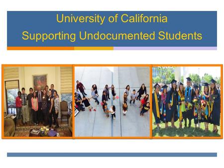 University of California Supporting Undocumented Students.