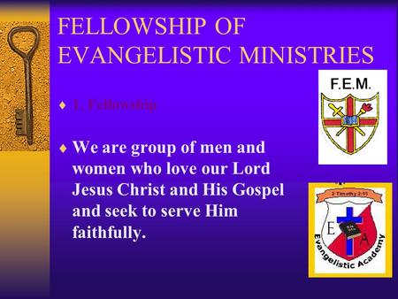 FELLOWSHIP OF EVANGELISTIC MINISTRIES