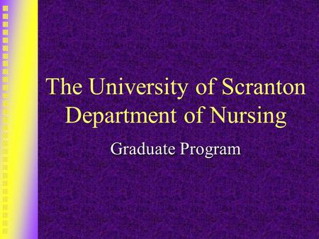 The University of Scranton Department of Nursing Graduate Program.