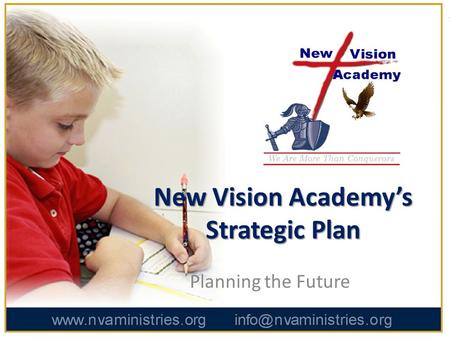 New Vision Academy’s Strategic Plan Planning the Future.