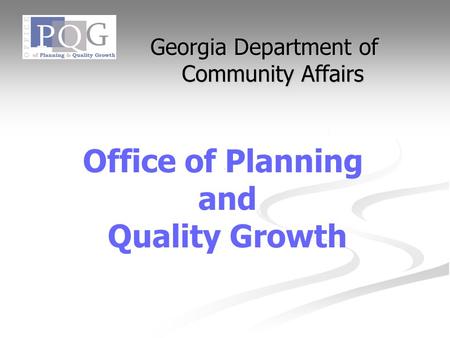 Georgia Department of Community Affairs Office of Planning and Quality Growth.