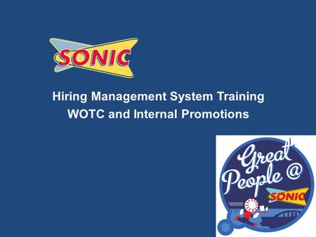 Hiring Management System Training WOTC and Internal Promotions.