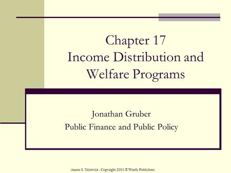 Chapter 17 Income Distribution and Welfare Programs