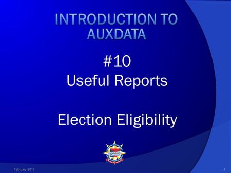 #10 Useful Reports Election Eligibility February 20121.