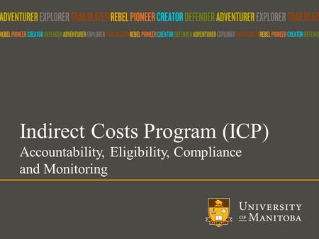 Indirect Costs Program (ICP) Accountability, Eligibility, Compliance and Monitoring.