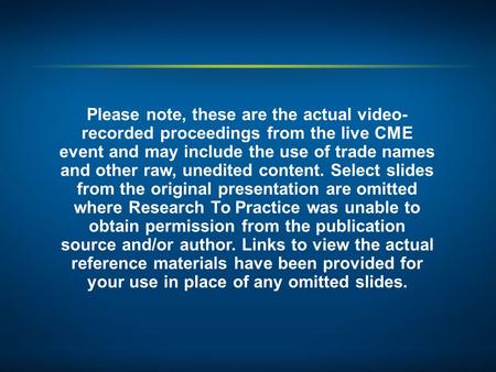 Please note, these are the actual video-recorded proceedings from the live CME event and may include the use of trade names and other raw, unedited content.