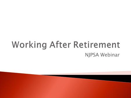 NJPSA Webinar.  Private, federal, or governmental employment in another state will not affect benefits.  IRS Provisions ◦ Public employment before 59.