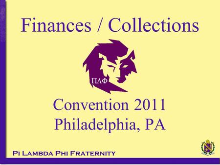 Finances / Collections Convention 2011 Philadelphia, PA.