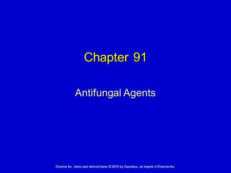 Chapter 91 Antifungal Agents 1.