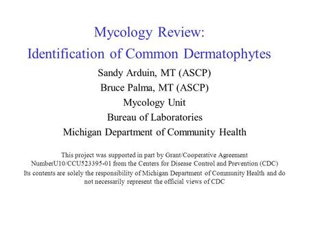 Mycology Review: Identification of Common Dermatophytes
