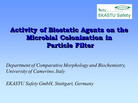 Activity of Biostatic Agents on the Microbial Colonization in Particle Filter Department of Comparative Morphology and Biochemistry, University of Camerino,