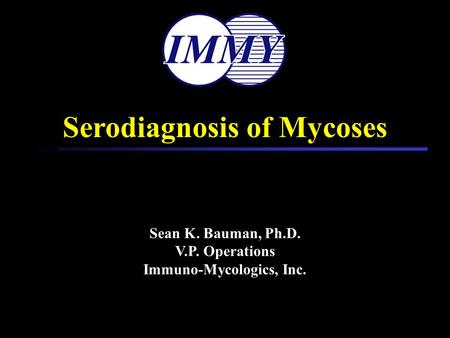 Immuno-Mycologics, Inc.