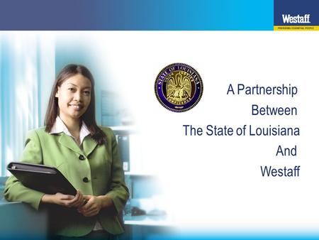 A Partnership Between The State of Louisiana And Westaff.