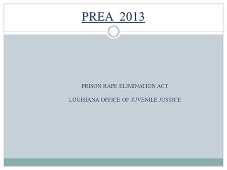 PREA 2013 PRISON RAPE ELIMINATION ACT