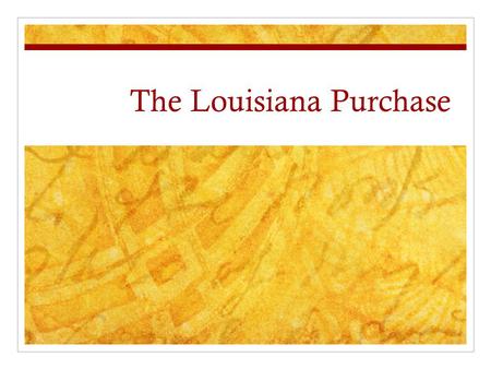 The Louisiana Purchase. What was it? The Louisiana purchase was the largest land purchase in our nation’s history. When it was completed it more than.