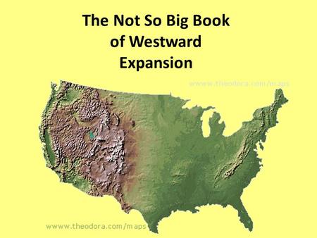 The Not So Big Book of Westward Expansion