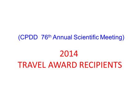 2014 TRAVEL AWARD RECIPIENTS