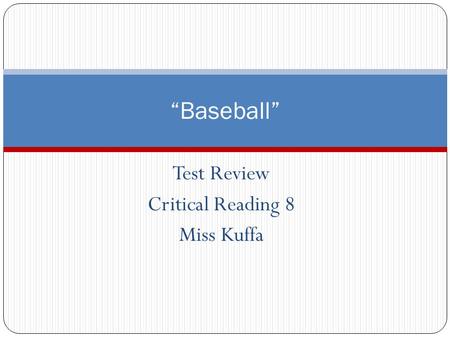 Test Review Critical Reading 8 Miss Kuffa