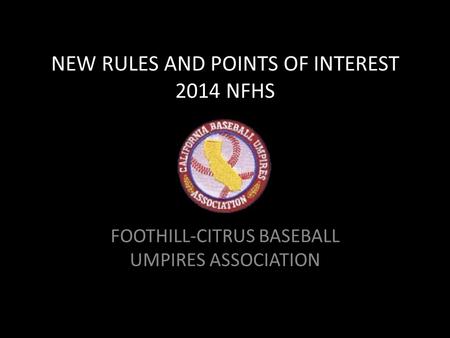 NEW RULES AND POINTS OF INTEREST 2014 NFHS
