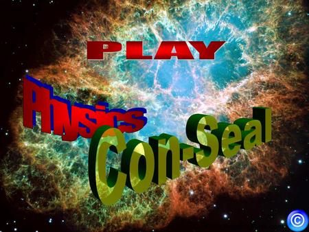 PLAY Physics Con-Seal From RegentsEarth.com.