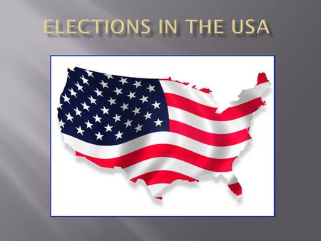 The US Constitution includes some general provisions on the franchise. It sets forth certain requirements for candidates running for a post of a president,