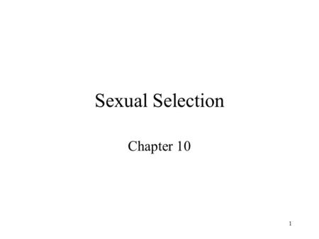 Sexual Selection Chapter 10.
