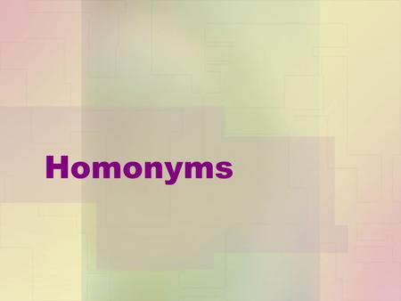 Homonyms. What are homonyms? Homonyms are words that sound the same, and are spelled the same, but have different meanings. Example: Stalk 1. The corn.