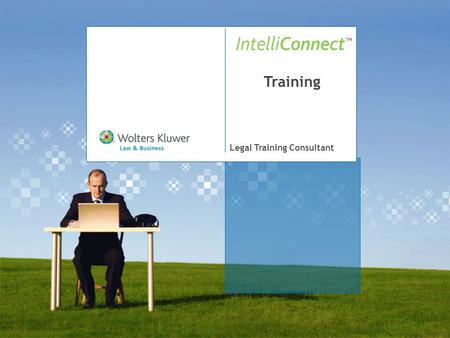 Legal Training Consultant Training. 2 Introduction IntelliConnect – revolutionary new platform that replaces 3 CCH Research Networks. 1-Hour training.