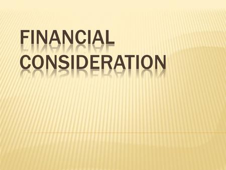  The term financial consideration is known as analysis and interpretation of financial statements. It refers to the process of determining financial.