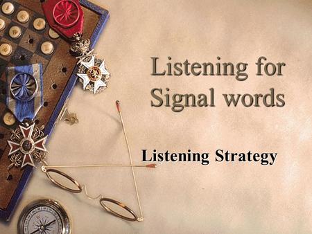 Listening for Signal words