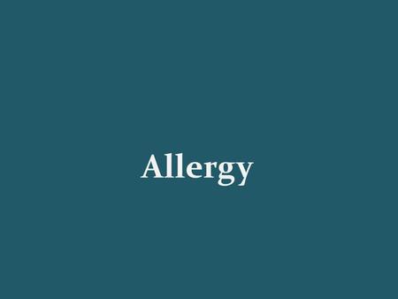 Allergy.