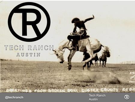 Tech Ranch Tech Ranch