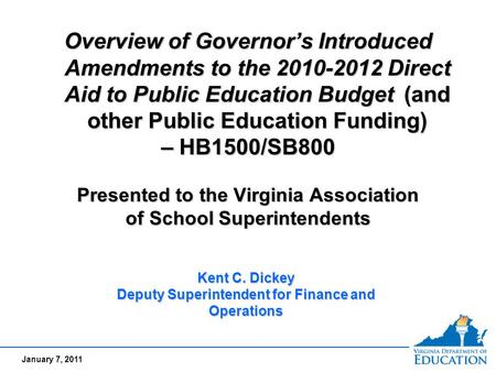 January 7, 2011 Overview of Governor’s Introduced Amendments to the 2010-2012 Direct Aid to Public Education Budget (and other Public Education Funding)