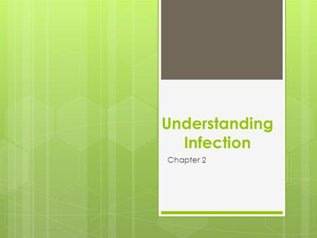 Understanding Infection Chapter 2.  An infection is a response to a pathogen, or disease-causing substance, that enters the host’s body.  It results.