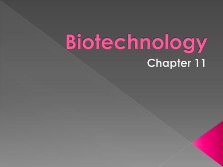 Biotechnology Chapter 11.