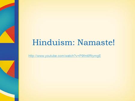 Hinduism: Namaste!